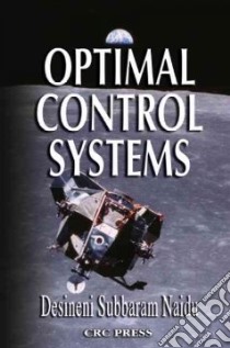 Optimal Control Systems libro in lingua di Naidu Desineni Subbaram