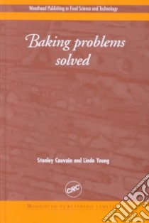 Baking Problems Solved libro in lingua di Cauvain Stanley P. (EDT), Young Linda S., Cauvain Stanley P., Young Linda S. (EDT)