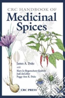 CRC Handbook of Medicinal Spices libro in lingua di Duke James A. (EDT), Bogenschutz-Godwin Mary Jo (EDT), Ducellier Judi (EDT), Duke Peggy-Ann K. (ILT)