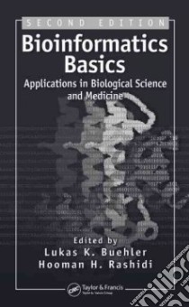 Bioinformatics Basics libro in lingua di Buehler Lukas K. (EDT), Rashidi Hooman H. (EDT)