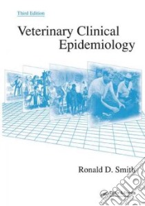 Veterinary Clinical Epidemiology libro in lingua di Smith Ronald Dee