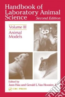 Handbook Of Laboratory Animal Science libro in lingua di Hau Jann (EDT), Van Hoosier G. L. (EDT)