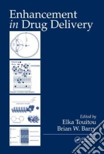 Enhancement in Drug Delivery libro in lingua di Touitou Elka (EDT), Barry Brian W. (EDT)