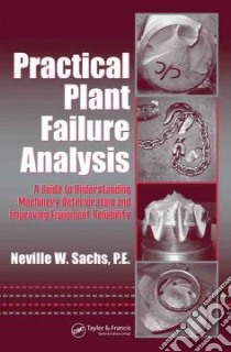 Practical Plant Failure Analysis libro in lingua di Sachs Neville W.