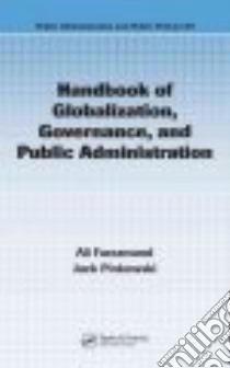 Handbook of Globalization, Governance, And Public Administration libro in lingua di Farazmand Ali (EDT), Pinkowski Jack (EDT), Farazand Ali (EDT)