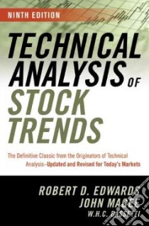 Technical Analysis of Stock Trends libro in lingua di Edwards Robert D., Magee John, Bassetti W. H. C.