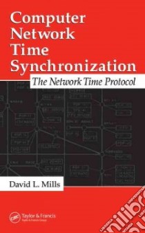 Computer Network Time Synchronization libro in lingua di Mills David L.