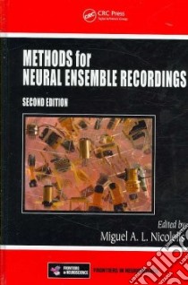 Methods for Neural Ensemble Recordings libro in lingua di Nicolelis Miguel A. L. (EDT)