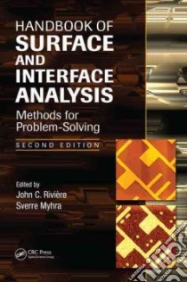 Handbook of Surface And Interface Analysis libro in lingua di Riviere John C. (EDT), Myhra Sverre (EDT)
