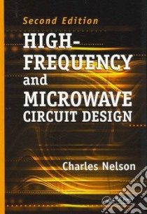 High-Frequency And Microwave Circuit Design libro in lingua di Nelson Charles G.