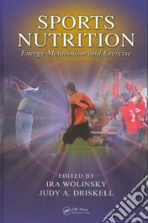 Sports Nutrition libro in lingua di Wolinsky Ira (EDT), Driskell Judy A. (EDT)