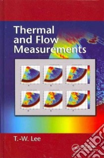 Thermal and Flow Measurements libro in lingua di Lee T-W