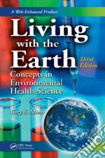 Living with the Earth libro in lingua di Moore Gary S.