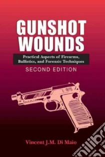 Gunshot Wounds libro in lingua di Di Maio Vincent J. M.