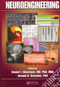 Neuroengineering libro in lingua di Dilorenzo Daniel J. Ph.D., Bronzino Joseph D. (EDT)