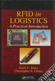 RFID In Logistics libro in lingua di Jones Erick C.