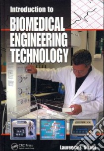 Introduction to Biomedical Engineering Technology libro in lingua di Street Laurence J.