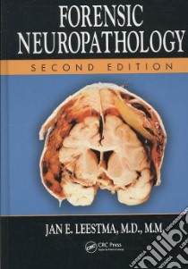 Forensic Neuropathology libro in lingua di Leestma Jan E.
