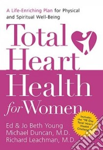 Total Heart Health for Women libro in lingua di Young Ed, Young Jo Beth, Duncan Michael, Leachman Richard