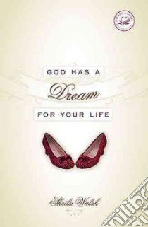 God Has a Dream for Your Life libro in lingua di Walsh Sheila