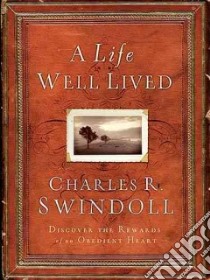 A Life Well Lived libro in lingua di Swindoll Charles R.