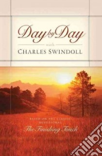 Day By Day With Charles Swindoll libro in lingua di Swindoll Charles R.