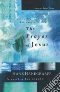The Prayer of Jesus libro in lingua di Hanegraaff Hank