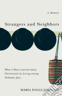 Strangers and Neighbors libro in lingua di Johnson Maria Poggi