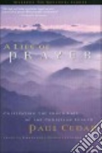 A Life of Prayer libro in lingua di Cedar Paul A.