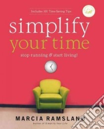 Simplify Your Time libro in lingua di Ramsland Marcia