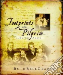 Footprints of a Pilgrim libro in lingua di Graham Ruth Bell