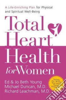 Total Heart Health for Women libro in lingua di Young Ed, Young Jo Beth, Leachman Richard, Duncan Michael