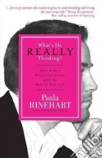 What's He Really Thinking? libro in lingua di Rinehart Paula