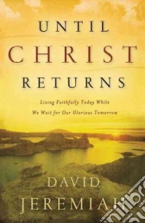 Until Christ Returns libro in lingua di Jeremiah David