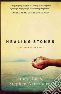Healing Stones libro in lingua di Rue Nancy, Arterburn Stephen