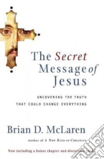 The Secret Message of Jesus libro in lingua di McLaren Brian D.