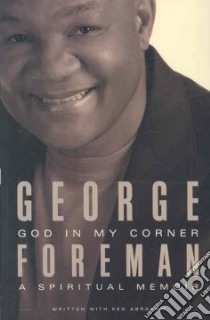 God in My Corner libro in lingua di George Foreman