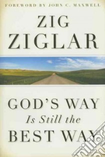 God's Way Is Still the Best Way libro in lingua di Ziglar Zig