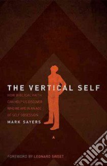The Vertical Self libro in lingua di Sayers Mark