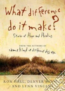 What Difference Do It Make? libro in lingua di Hall Ron, Moore Denver, Vincent Lynn