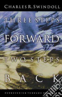 Three Steps Forward, Two Steps Back libro in lingua di Swindoll Charles R.