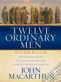 Twelve Ordinary Men libro in lingua di MacArthur John