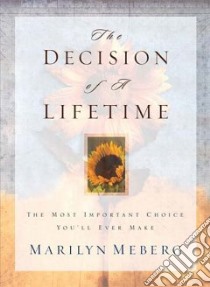 The Decision of a Lifetime libro in lingua di Meberg Marilyn