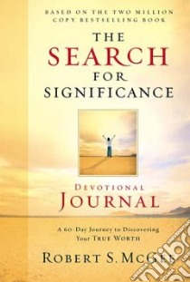 The Search for Significance Devotional Journal libro in lingua di McGee Robert S.