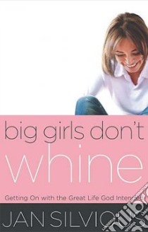 Big Girls Don't Whine libro in lingua di Silvious Jan