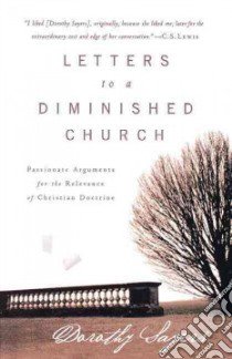 Letters To A Diminished Church libro in lingua di Sayers Dorothy L.
