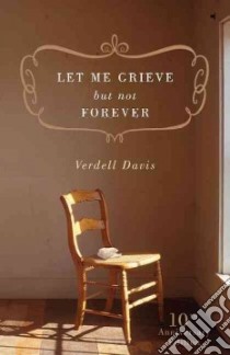 Let Me Grieve but not Forever libro in lingua di Davis Verdell