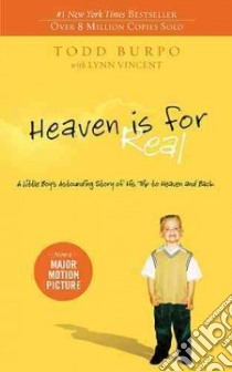 Heaven is for Real libro in lingua di Burpo Todd, Vincent Lynn (CON)