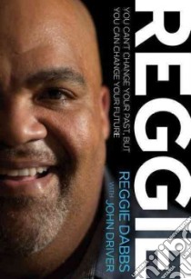 Reggie libro in lingua di Dabbs Reggie, Driver John (CON)