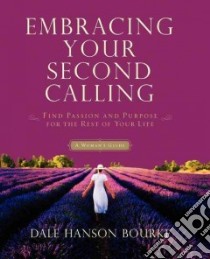 Embracing Your Second Calling libro in lingua di Bourke Dale Hanson